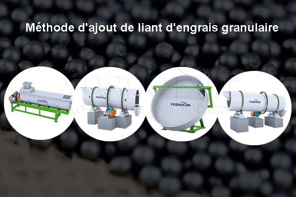 méthode d'ajout de liant d'engrais granulaire